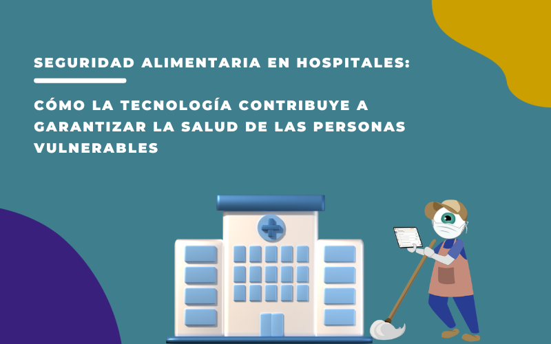 Seguridad Alimentaria En Hospitales Con El Asistente Digital Andy