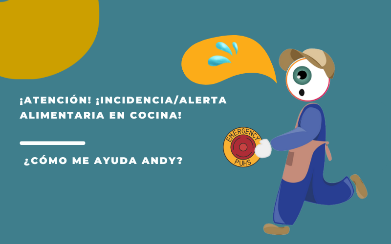 ¡Incidencia/alerta alimentaria en cocina! ¿Cómo me ayuda Andy?