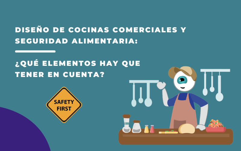 Diseño de cocinas comerciales y seguridad alimentaria