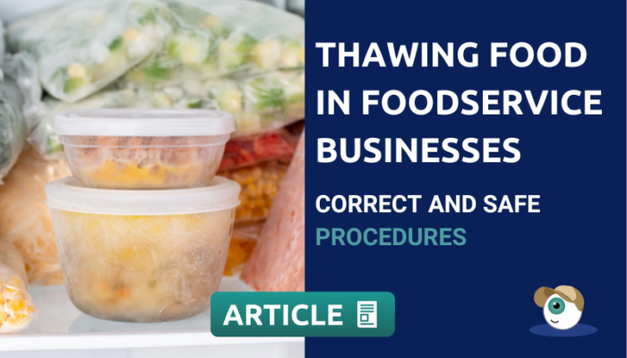 Thawing Food In Foodservice Businesses: Correct And Safe Procedures
