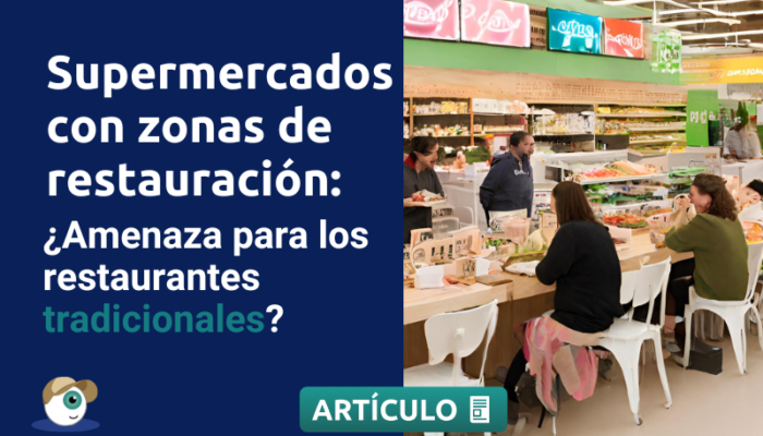 Supermercados Con Zonas De Restauración: ¿Una Amenaza Para Los Restaurantes Tradicionales?