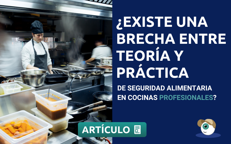 ¿Existe una brecha entre conocimiento y prácticas de seguridad alimentaria en cocinas profesionales?