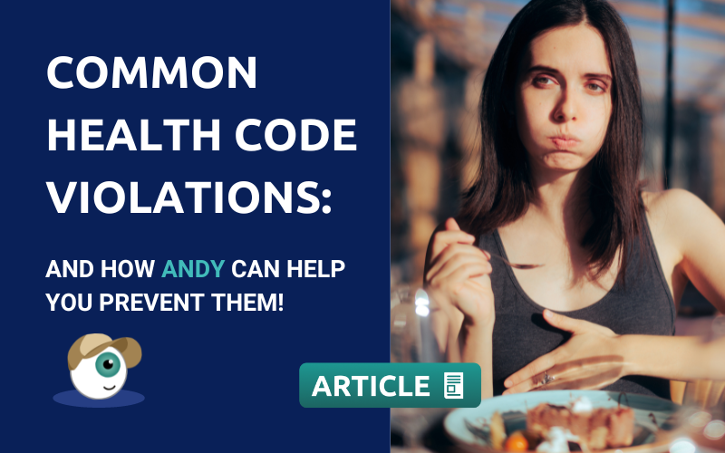 Common Health Code Violations and how Andy can help you prevent them