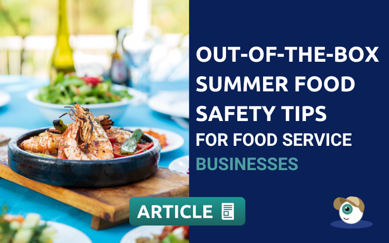 Out-of-the-box Summer Food Safety Tips for Food Service Businesses
