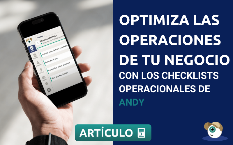 Optimiza las operaciones de tu negocio foodservice con los checklists operacionales de Andy