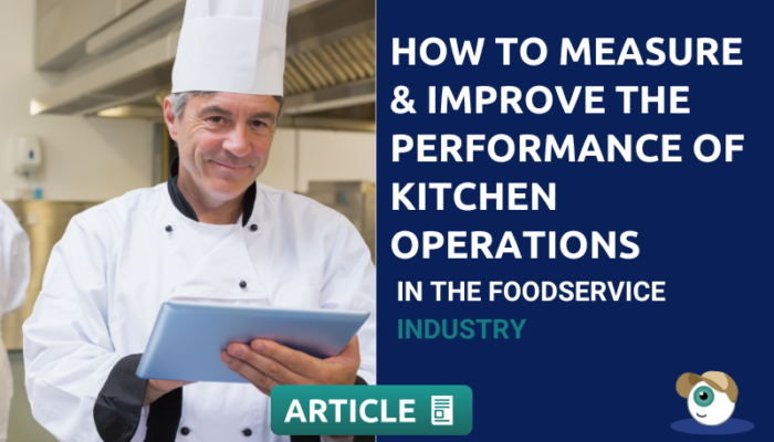 How To Measure And Improve The Performance Of Kitchen Operations