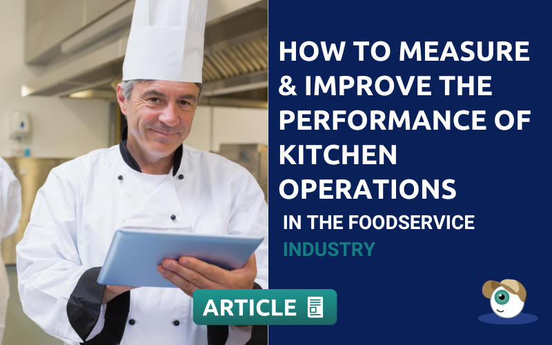 How to Measure and Improve the Performance of Kitchen Operations