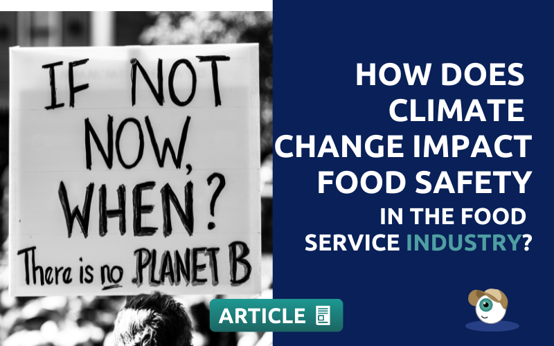 How does climate change impact food safety in the food service industry?