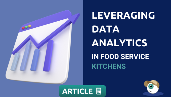 Leveraging Data Analytics In Foodservice Kitchens