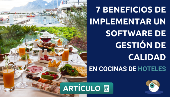 7 Beneficios De Implementar Un Software De Gestión De Calidad En Cocinas De Hoteles