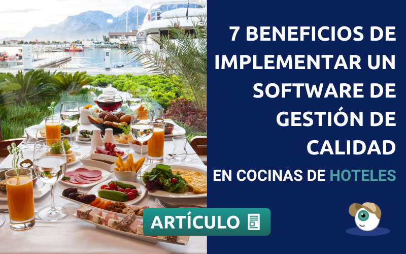 7 beneficios de implementar un software de gestión de calidad en cocinas de hoteles