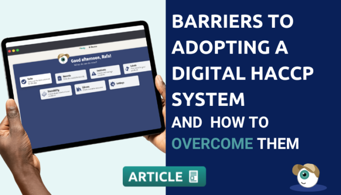 Barriers To Adopting A Digital HACCP System And How To Overcome Them