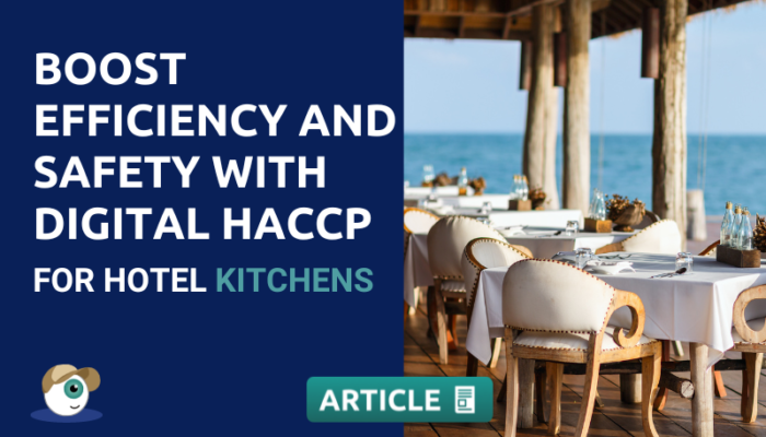 Boost Efficiency And Safety With Digital HACCP For Hotel Kitchens