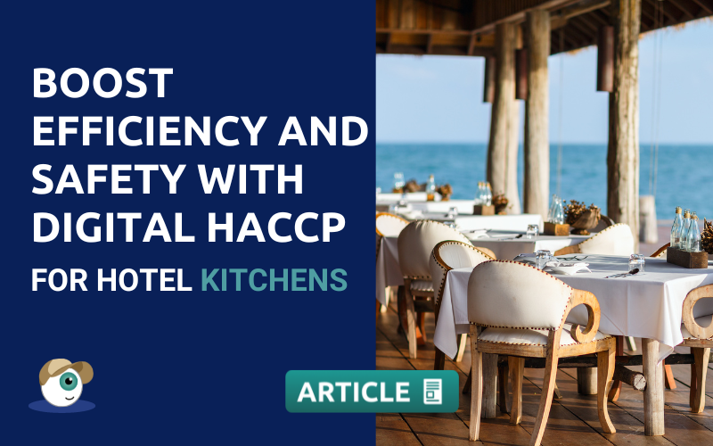 Boost Efficiency and Safety with Digital HACCP for Hotel Kitchens