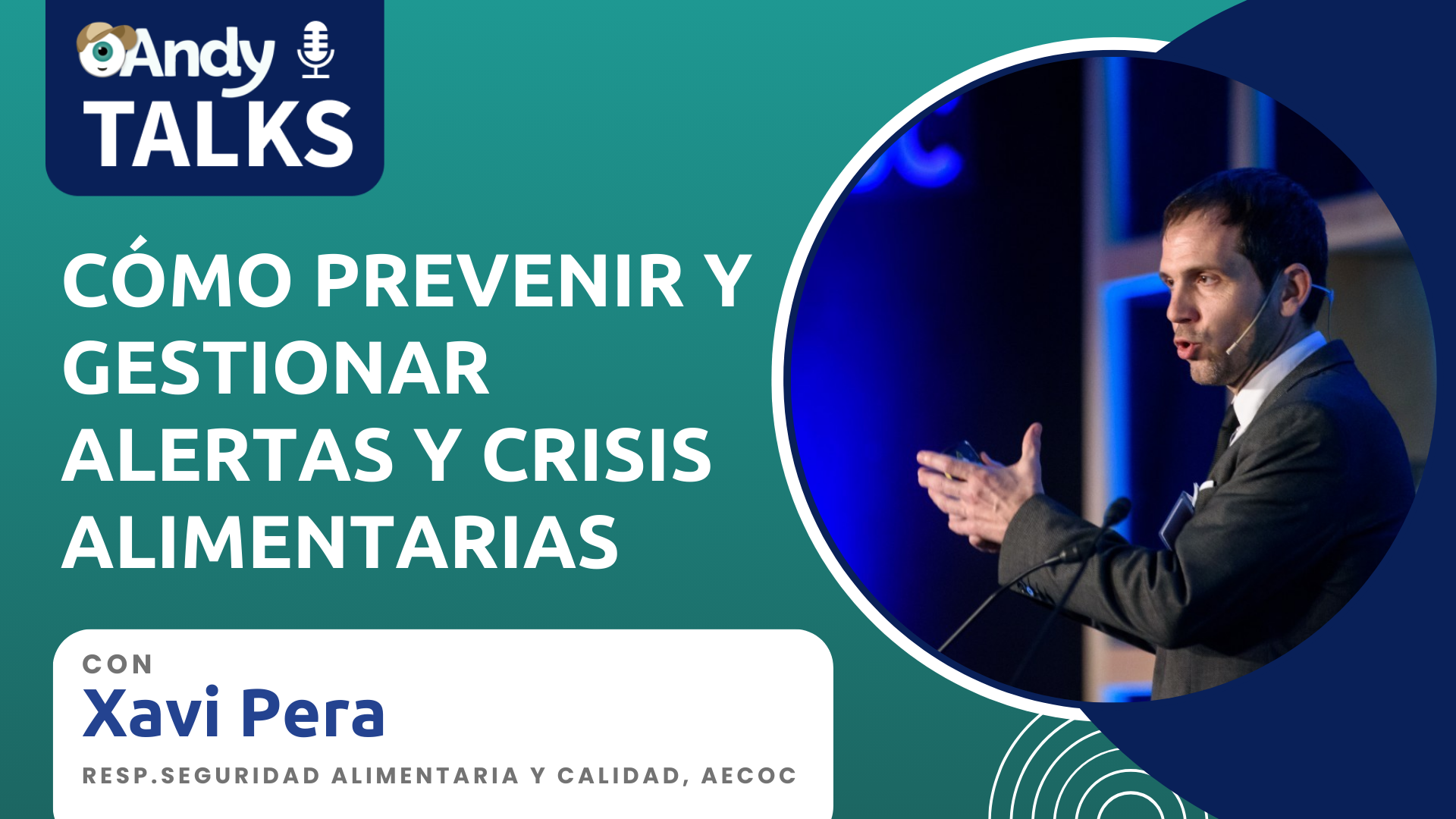 #20 AndyTalks: Cómo prevenir y gestionar alertas y crisis alimentarias en tu restaurante, con Xavi Pera