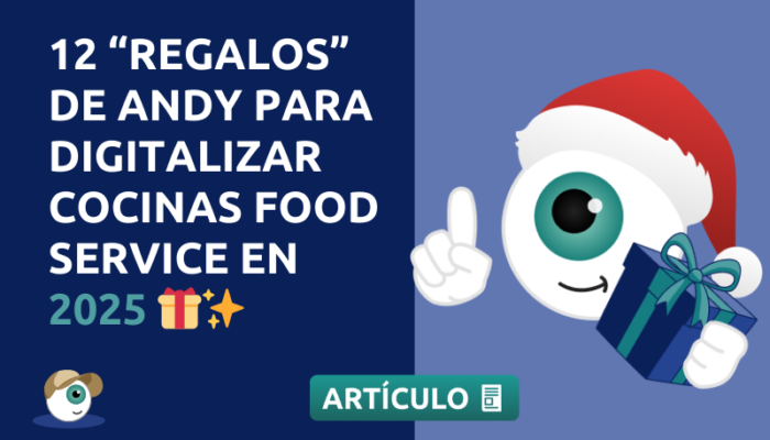 12 “regalos” De Andy Para Digitalizar Cocinas Food Service En 2025