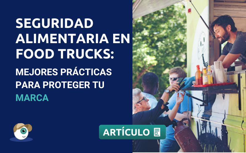 Seguridad alimentaria en food trucks: Mejores prácticas para proteger tu marca