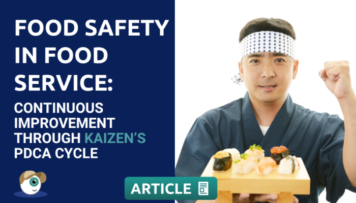 Food Safety In Food Service: Improve It With Kaizen's PDCA Cycle