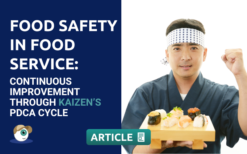 Food safety in food service: improve it with Kaizen's PDCA Cycle