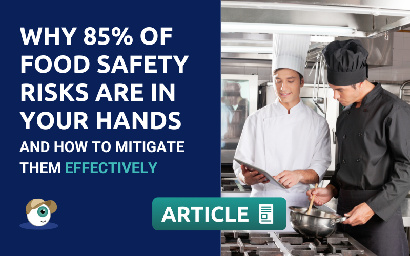 Why 85% of food safety risks are in your hands