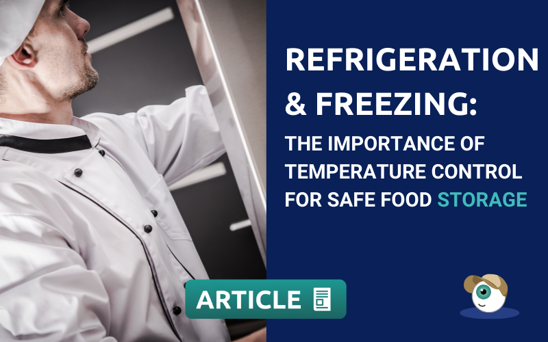 Refrigeration and freezing: the importance of temperature control for safe food storage