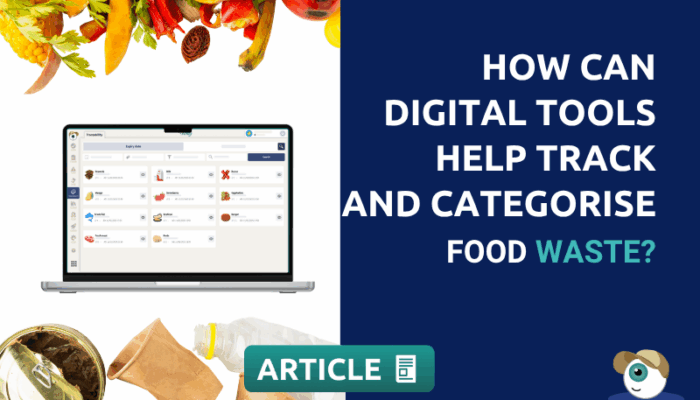 How can digital tools help track and categorize food waste (beyond just measurement)?