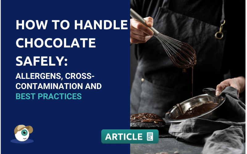 How to Handle Chocolate Safely: Allergens, Cross-Contamination and Best Practices