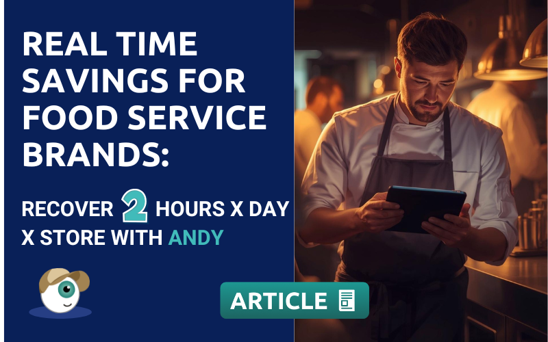 Time Savings in Restaurants and Food Service: Recover 2 Hours x day x store with Andy