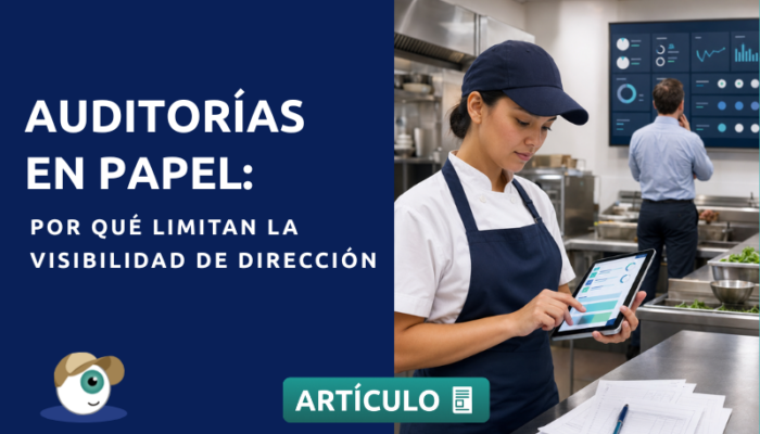 Auditorías en papel: por qué limitan la visibilidad de dirección