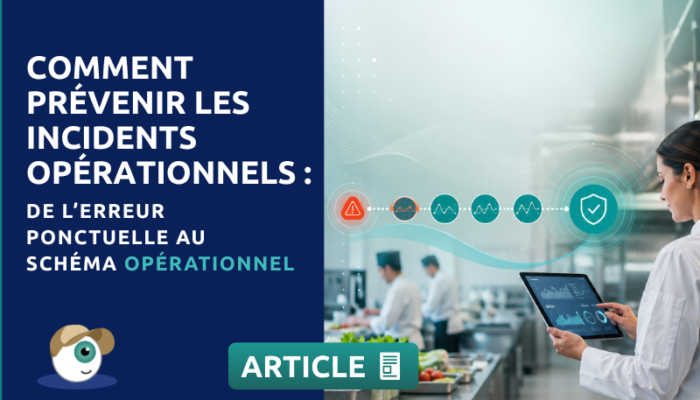 Comment prévenir les incidents opérationnels : de l’erreur ponctuelle au schéma opérationnel