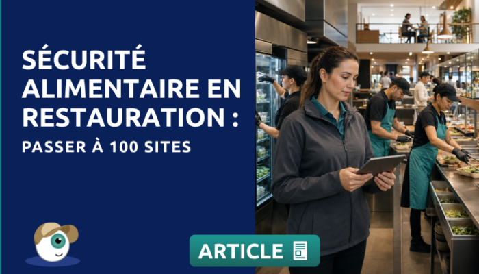Sécurité alimentaire en restauration : passer à 100 sites