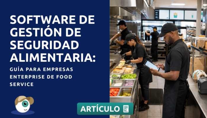 Software de gestión de seguridad alimentaria: guía para empresas enterprise de food service