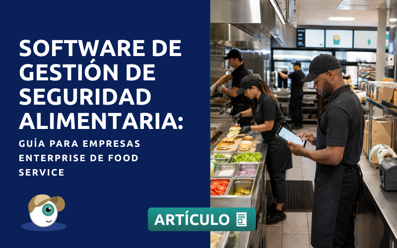 Software de gestión de seguridad alimentaria: guía para empresas enterprise de food service