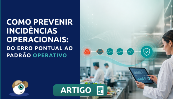 Como prevenir incidências operacionais: do erro pontual ao padrão operativo