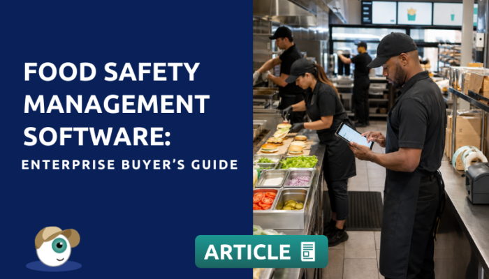 Food Safety Management Software: Enterprise Buyer’s Guide