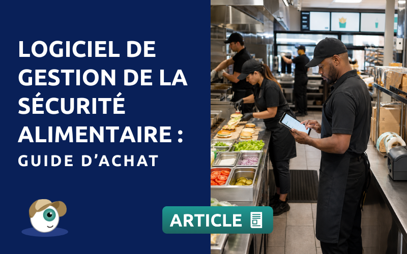 Logiciel de gestion de la sécurité alimentaire : guide d’achat