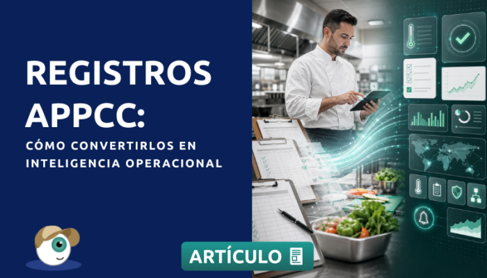 Registros APPCC: cómo convertirlos en inteligencia operacional