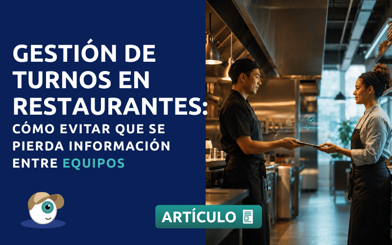 Gestión de turnos en restaurantes: cómo evitar que se pierda información entre equipos