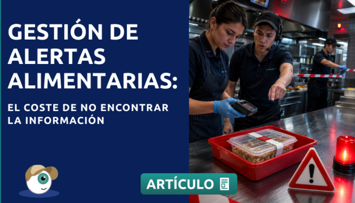Gestión de alertas alimentarias: el coste de no encontrar la información